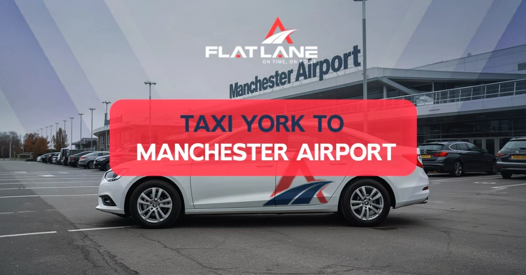 taxi york to manchester airport – The Smartest Choice